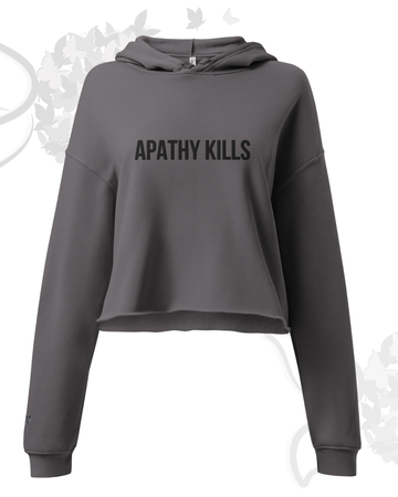 Apathy Kills Crop Hoodie: Streetwear Mental Health Awareness Graphic Sweatshirt